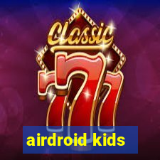 airdroid kids